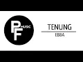 Download Lagu EBBA - TENUNG | OST VILA GHAZARA ( OFFICIAL LYRICS MUSIC )