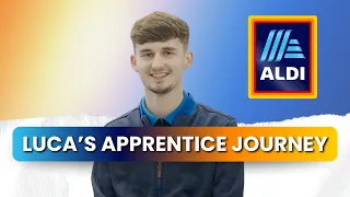 Aldi Apprenticeships Luca s Journey from Learner to Team Member