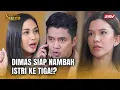 Download Lagu HMM!! Natasya Mau Nyalonin Diri Jadi Istri Dimas!? | Berbagi Suami ANTV Eps 80 FULL