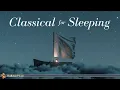 Download Lagu Classical Music for Sleeping | Chopin, Debussy, Beethoven...