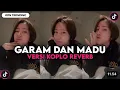 Download Lagu DJ GARAM DAN MADU VERSI KOPLO VIRAL TIKTOK - DJ SAKIT DADA KU KU MULAI MERINDU DJ MERINDU