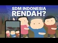 Lagu Benarkah SDM Indonesia ‘Rendahan’?