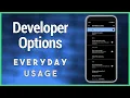 Developer Options for Everyday Users