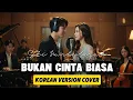 Lagu Bukan Cinta Biasa - Siti Nurhaliza | Korean Version OST | Cover by Jinwoo \u0026 Hana