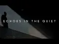 Download Lagu Echoes in the Quiet | Emotional Indie Music | Dream Pop Vibes