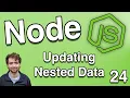Updating Nested Data - Node js Tutorial 24