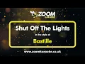 Bastille - Shut Off The Lights (Without Backing Vocals) - Karaoke Version from Zoom Karaoke