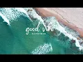 Download Lagu Haitchman Good vibe -EDM house music remix #housemusic #edm #remix