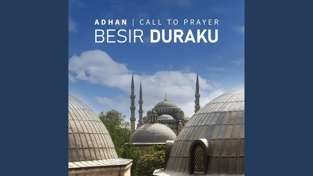 Adhan - Call to Prayer Adhan - Call to Prayer