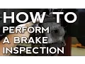 How to Perform a Brake Inspection