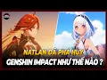 Download Lagu Natlan Đã Phá Hủy Genshin Impact Như Thế Nào?