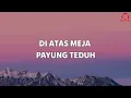 Payung Teduh - DI ATAS MEJA ( LIRIK )