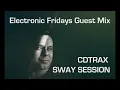 Download Lagu Electronic Fridays Guest Mix - CDTRAX - SWAY Session