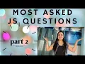 Most asked JS questions part 2 Frontend Interview Preparation javascript Interview questions