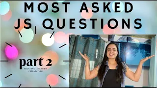 Most asked JS questions part 2 Frontend Interview Preparation javascript Interview questions