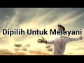 Download Lagu Dari Hidup Sampai Mati | Dipilih Untuk Melayani | Lagu Missionaris