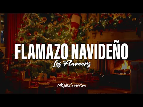 Video Thumbnail: Los Flamers - Flamazo Navideño (LETRA) MIX NAVIDAD 2025