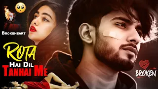 New Sad Bewafai Song 💔🥀 | Rota Hai Dil Tanhai Me | Kanchan Yadav | Khamosh Music 2026