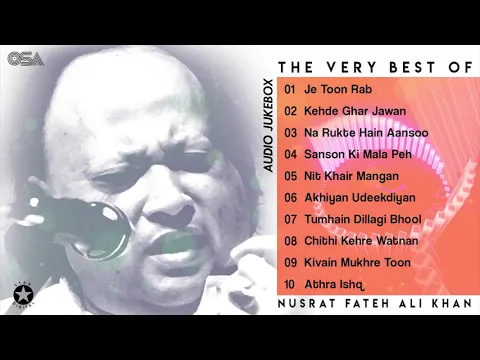 Download MP3 The Very Best of Nusrat Fateh Ali Khan | Audio Jukebox | Complete full Qawwalies | OSA Official