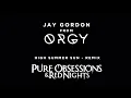 Download Lagu Pure Obsessions \u0026 Red Nights - High Summer Sun ( Jay Gordon of ORGY Remix )