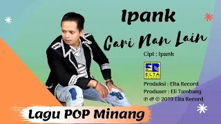 Download iPANK - CARI NAN LAIN [Official Music Video] Lagu Minang Terbaru 2019 MP3