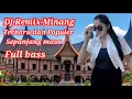 Download Lagu New Remix minang Full bass 2025 Paling Banyak Di Cari....