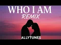 Download Lagu WHO I AM (REMIX) – AllyTunes | Official Audio