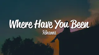 Download Rihanna - Where Have You Been (Lyrics) MP3