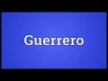 Guerrero Meaning