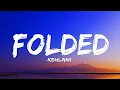 Download Lagu Kehlani - Folded (Lyrics)