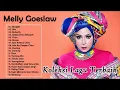 Download Lagu KOLEKSI LAGU TERBAIK MELLY GOESLAW
