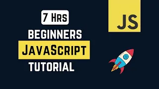 JavaScript Beginners Tutorial in 7 Hours