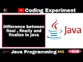Difference between final finally and finalize in java final Vs finally Vs finalize