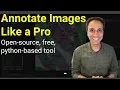 Annotate Images Like a Pro Python Image Annotation Tool Demo