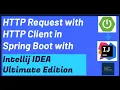 Create and Execute HTTP Requests in Spring Boot with Http Client IntelliJ IDEA Ultimate Edition