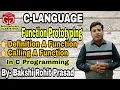Function Prototyping Function Definition Function Calling in C By Bakshi Rohit Prasad