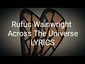Lagu Rufus Wainwright - Across The Universe / LYRICS