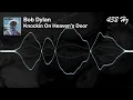 Bob Dylan - Knockin' on Heaven's Door [432 Hz]