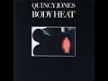 Body Heat - Quincy Jones