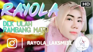 RAYOLA   DEK ULAH RAMBANG MATO  LAGU MINANG TERBARU 2019  RAYOLA VOL 9