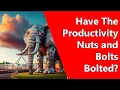 Download Lagu Have The Productivity Nuts and Bolts Bolted?