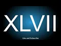 Meaning of the Roman Numeral - XLVII