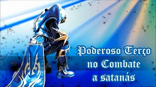 PODEROSO TERÇO NO COMBATE A SATANÁS