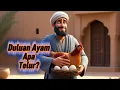 Download Lagu Kisah Abu Nawas.Ayam Dulu/Telor Dulu #AbuNawas #CeritaLucu #AyamAtauTelur #KisahJenaka #AbuNawasLucu