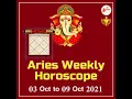 Aries Weekly Horoscope 03 October to 09 October 2021 Aries Weekly Horoscope by Askganesha