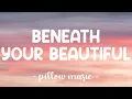 Beneath Your Beautiful - Labrinth