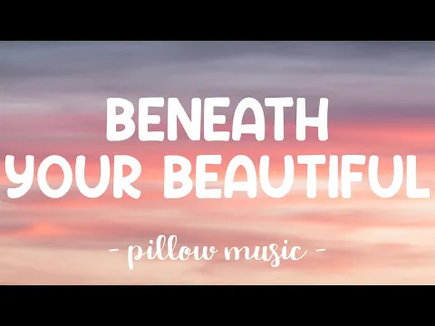 Download MP3 Beneath Your Beautiful - Labrinth (Lyrics) 🎵