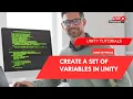 Unity Game Programming Basics Creating a Set of Variables