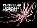 Tentacles with Particular Tutorial