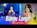 Download Lagu BANYU LANGIT - Arneta Julia - OM ADELLA Live Sidoarjo